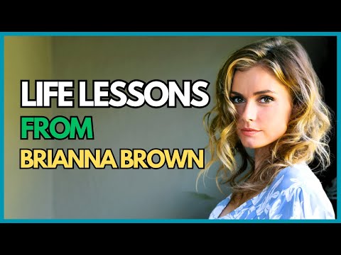 From Bullying to Overcoming Adversity: Life Lessons from Brianna Brown