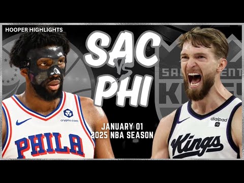 Sacramento Kings vs Philadelphia 76ers Full Game Highlights | Jan 1 | 2025 NBA Season