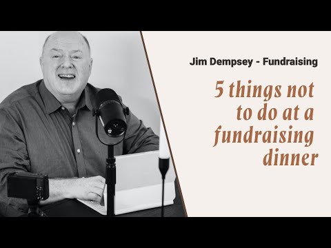 Fundraising Ideas: 5 Things Not To Do At A Fundraising Dinner | Tips for Nonprofits &amp; Leaders