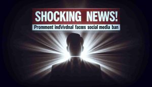 Realistic high-definition image of a breaking news headline exclaiming 'Shocking News! Prominent individual faces social media ban'. The backdrop, overlaid with this striking text, should be a generic silhouette of a person in spotlight, implying their public figure status but without revealing any specific identity. The color scheme should represent a sense of urgency and scandal often associated with such news headlines.